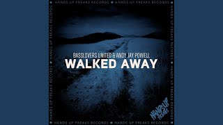 Walked Away (Dub Mix) - Basslovers United & Andy Jay Powell