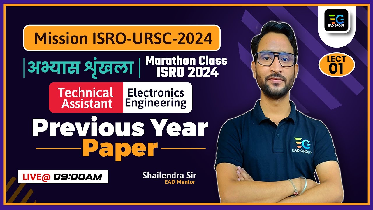 ISRO URSC, Technical Assistant, Electronics Previous Year Paper Marathon Session by Shailendra Sir