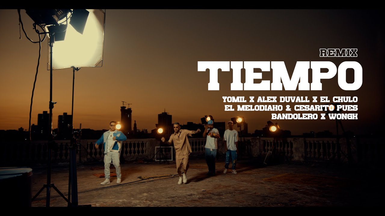 Yomil, Alex Duvall, Cesarito & Melodiako y el Chulo - Tiempo ( Remix )