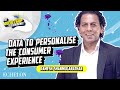 Ramesh shanmuganathan on data to personalise the consumer experience  rocketship experience 2022