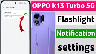 OPPO K13 Turbo 5G Mobile Flashlight Settings | Oppo mobile mein flashlight settings kaise on karen