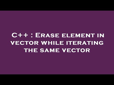 C++ : Erase element in vector while iterating the same vector