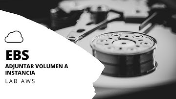 Elastic Block Storage (Adjuntar Volumen a Instancia - AWS en Español) ☄️