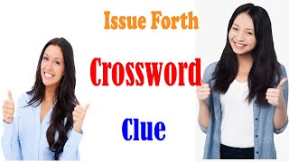 Issue Forth Crossword Clue  - Answer Inside