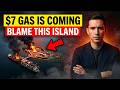 This Tiny Island Controls Your Gas Prices - And You've Never Heard of It