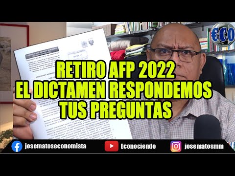 RETIRO AFP 2022 DICTAMEN EN VIVO RESPONDEMOS DUDAS