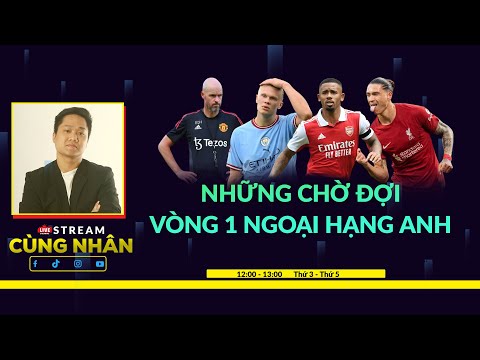 Video Vòng 1 Ngoại hạng Anh | Nhận định, những diều đáng chờ... - youtube