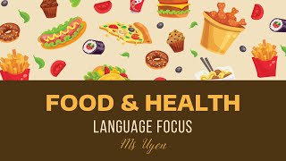 Unit 5: Food and health - Language focus 1