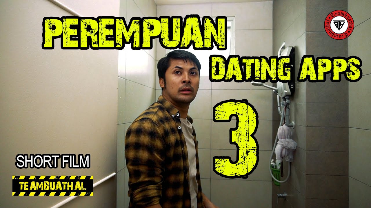 AWEK DATING APPS (PART 3) | Shortfilm TBH