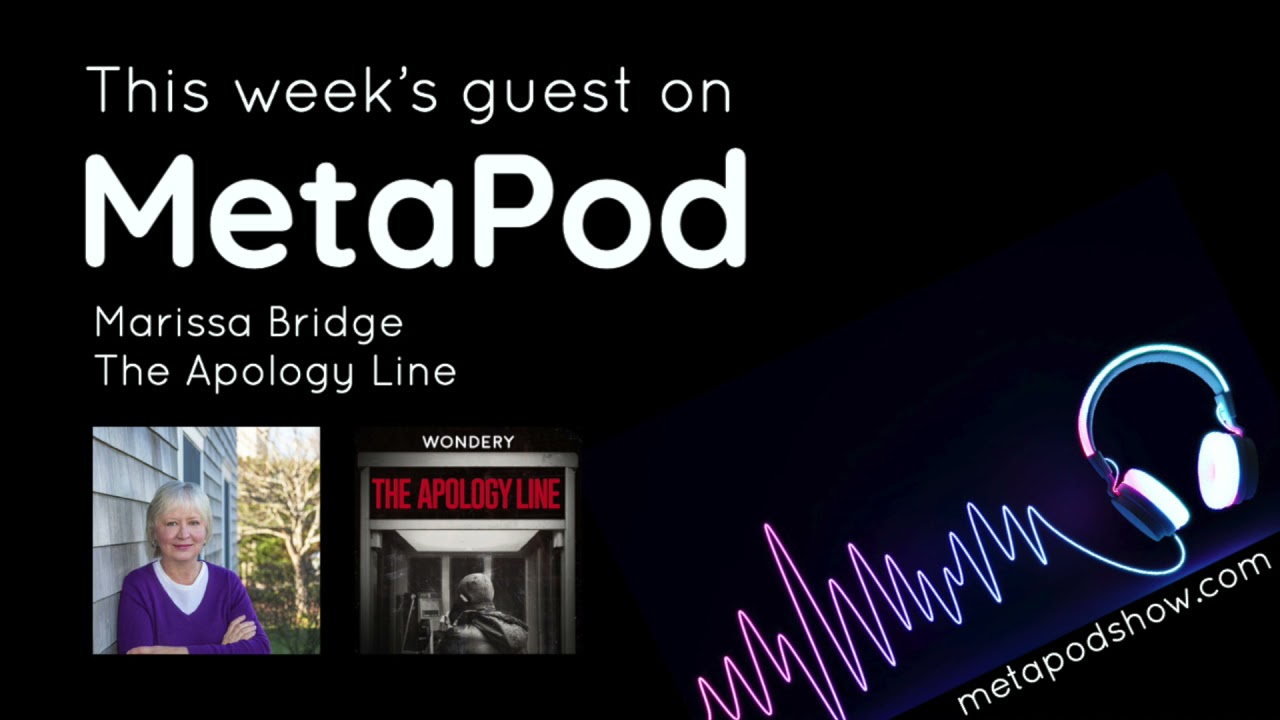 Preview of MetaPod's episode 21: Marissa Bridge of The Apology Line