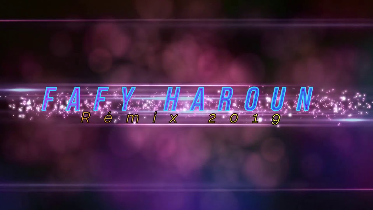 Fafy Haroun ...rémix 2019  (1080P_HD)