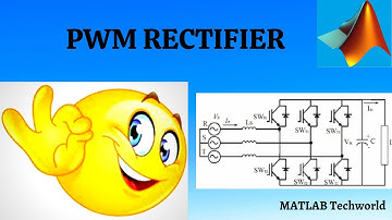 Three phase PWM Rectifier in simulink | Active rectifier| MATLAB Simulink | MATLAB Techworld