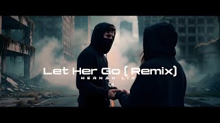Let Her Go Remix Alan Walker Hernán Lix - New Song 2026