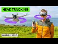 Dji mini 3 pro  head tracking with goggles and motion 2 demonstration