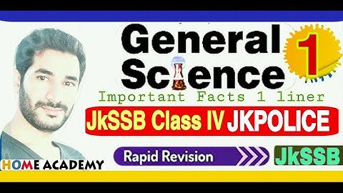 JKSSB Class IV #Rapid Revision series part 1#gGeneral science JKSSB JKPOLICE by home academy