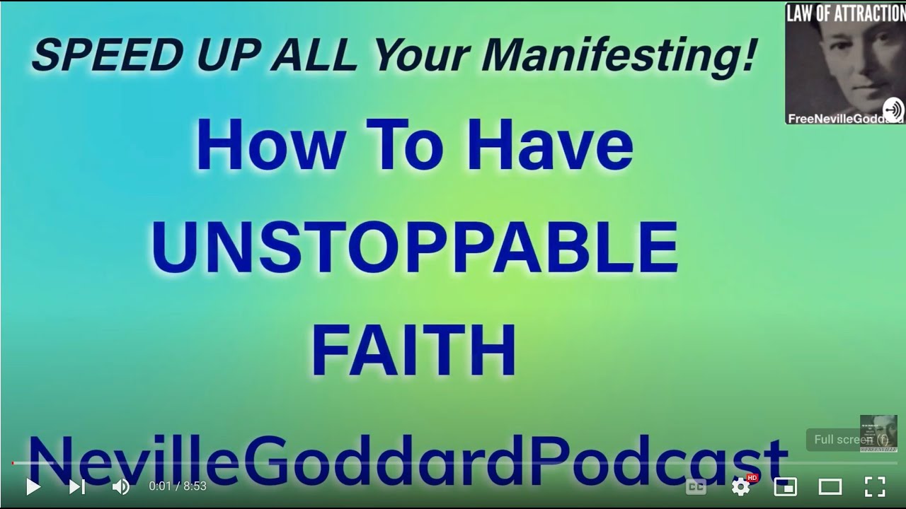 How To Have Unstoppable Faith The Neville Goddard Podcast YouTube
