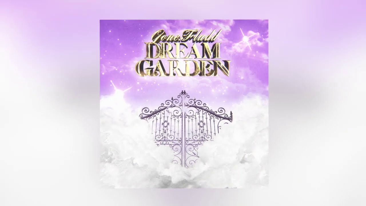 GONE.Fludd - DREAM GARDEN