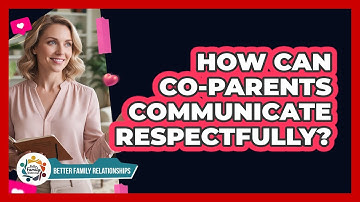 How Can Co-Parents Communicate Respectfully?