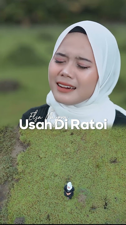 Elsa Mayora - Usah Di Ratoi #elsamayora