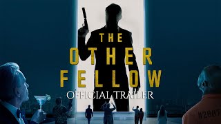 The Other Fellow  - Trailer | In Select Cinemas and On Demand 19 May