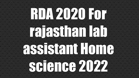 RDA 2020 For rajasthan lab assistant Home science 2022