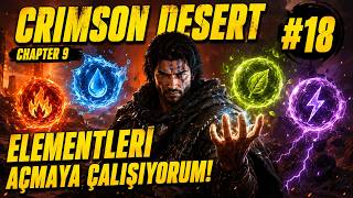 ADIM ADIM ELEMENTLERE! | Crimson Desert Canlı Yayın #18