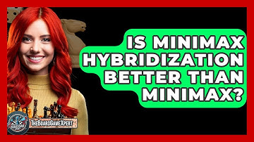 Is Minimax Hybridization Better Than Minimax? - The Board Game Xpert