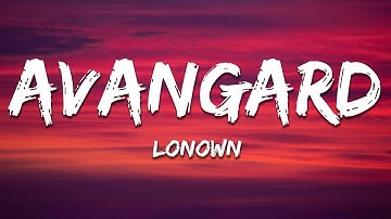 LONOWN - AVANGARD (Slowed) [Lyrics]