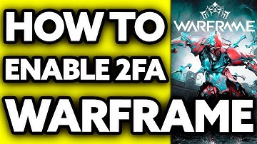 How To Enable 2FA on Warframe (2025)