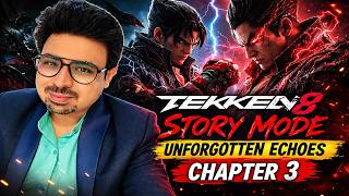 Tekken 8 Story Mode – Unforgotten Echoes | Chapter 3 Full Gameplay