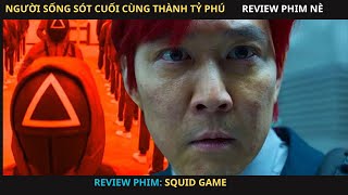 Review Phim: Trò Chơi Con Mực | Tóm tắt phim | Squid Game - Người Sống Cuối Cùng Thành Tỷ Phú