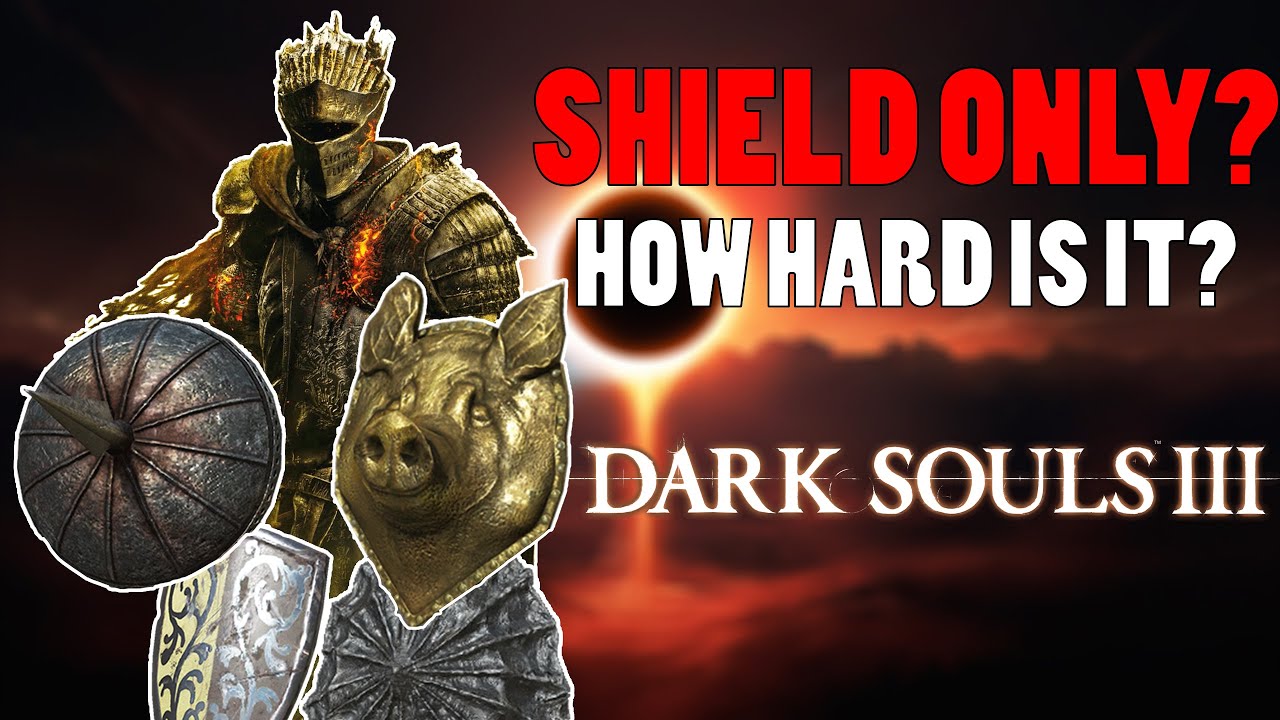 Can You Beat Dark Souls Only Using A Shield Youtube