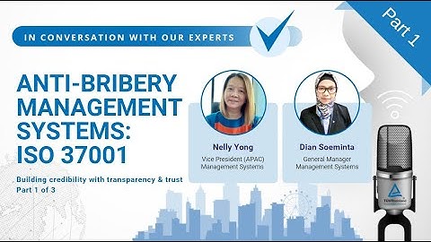 🎙Expert Interview: Anti-bribery Management System: ISO 37001 (Part 1 of 3)