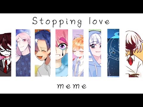 [-team.-jellybean-]-stopping-love-meme