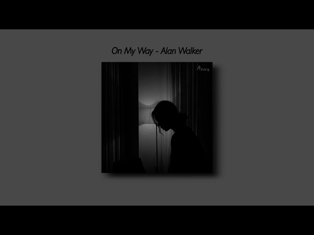 Alan Walker - On My Way [Tiktok Version] (Slowed And Reverb + Underwater) Lyrics class=