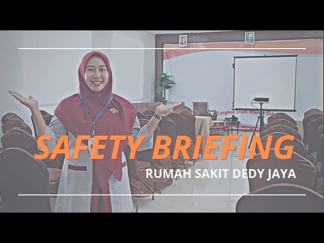 SAFETY BRIEFING RS DEDY JAYA #LANGKAHPASTIMENUJUSEHAT