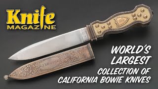 World's Largest Collection of California Bowie Knives