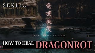 Sekiro: Shadows Die Twice - How to Get Rid of Dragonrot