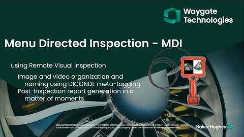 Waygate Technologies | Menu Directed Inspection (MDI) Using Remote Visual Inspection