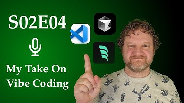 [S02E04] My Take on Vibe Coding