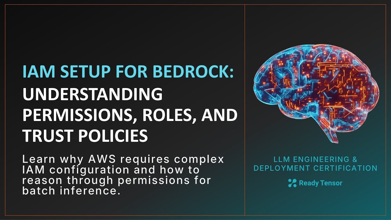 IAM Setup for Bedrock: Understanding Permissions, Roles, and Trust Policies