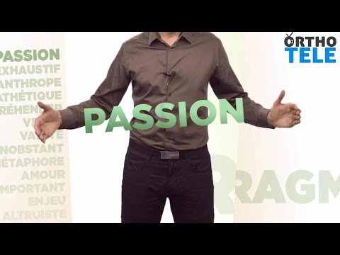 Vidéo: Que Signifie Le Mot « Passion » ?