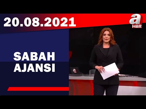 Sabah Ajansı / A Haber / 20.08.2021 | A Haber