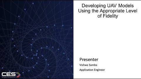 Simulink: Developing UAV models using the appropriate level of fidelity