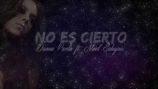 Video thumbnail of "Danna Paola - No Es Cierto feat. Noel Schajris (Lyric Video)"