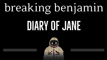 Breaking Benjamin • Diary of Jane (CC) 🎤 [Karaoke] [Instrumental Lyrics]