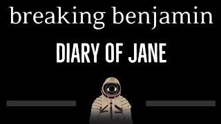 Breaking Benjamin • Diary of Jane (CC) 🎤 [Karaoke] [Instrumental Lyrics]