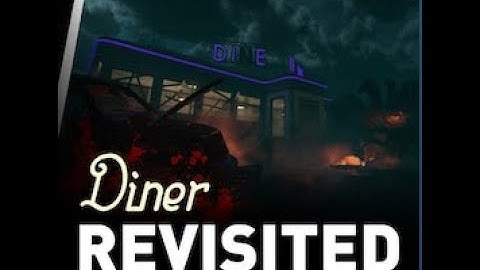 Diner Revisited - Black Ops 3 Custom Zombies