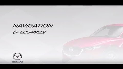 Mazda CX-5 - Navigation System