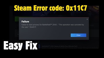 How To Fix Steam Error code: 0x11C7 (Easy Fix)